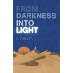 From Darkness Into Light by A. Helwa Book Cover