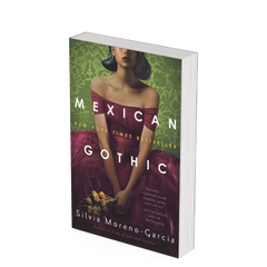 Mexican Gothic by Silvia Moreno-Garcia Book Cover