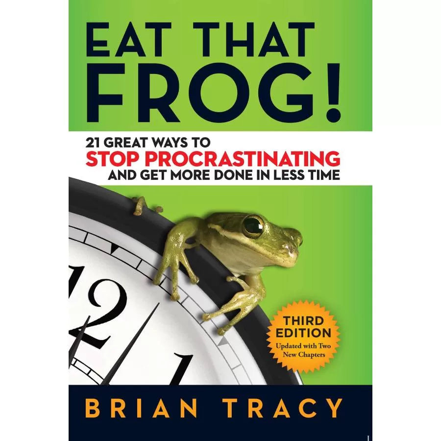 Eat That Frog! Action Workbook: 21 Great Ways to Stop Procrastinating and Get More Done in Less Time