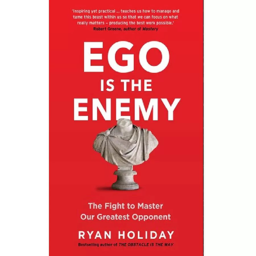 Ego Is the Enemy