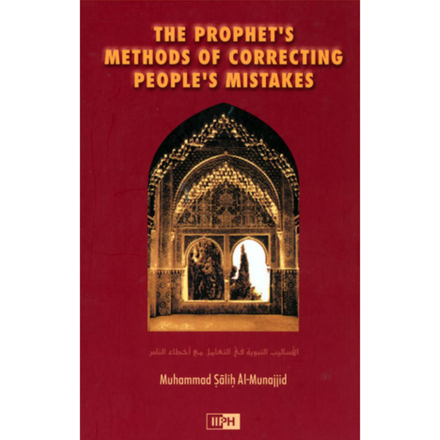 The Prophet's Methods of Correcting People's Mistakes by Muhammad Salih al-Munajjid Book Cover