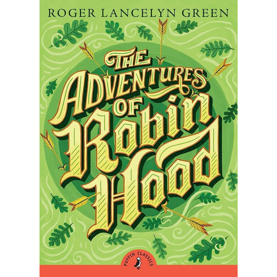 The Adventures of Robin Hood by Roger Lancelyn Green