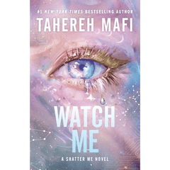 Watch me by Tahereh Mafi (Shatter Me: The New Republic #1)