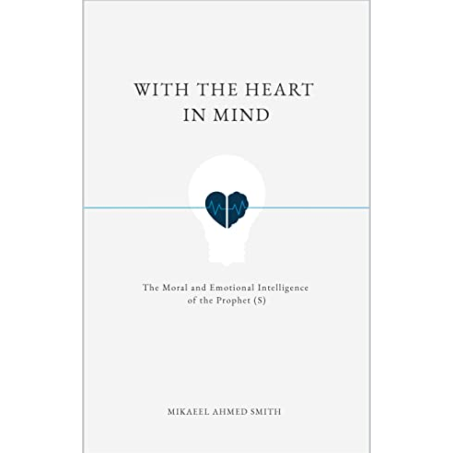 With The Heart In Mind by Mikaeel Ahmed Smith Book Cover