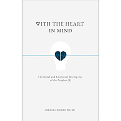 With The Heart In Mind by Mikaeel Ahmed Smith Book Cover